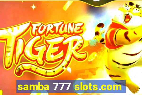 samba 777 slots.com